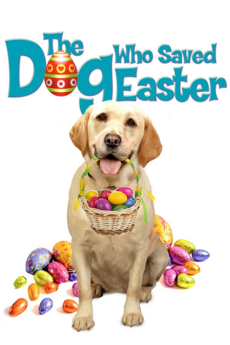 Постер The Dog Who Saved Easter